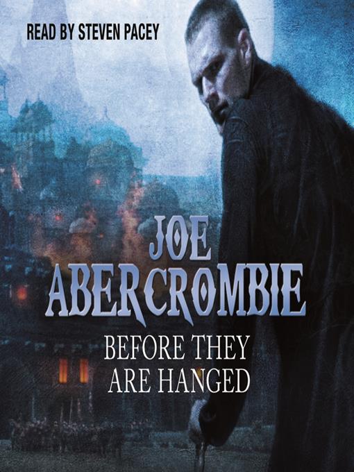 Title details for Before they are Hanged by Joe Abercrombie - Available